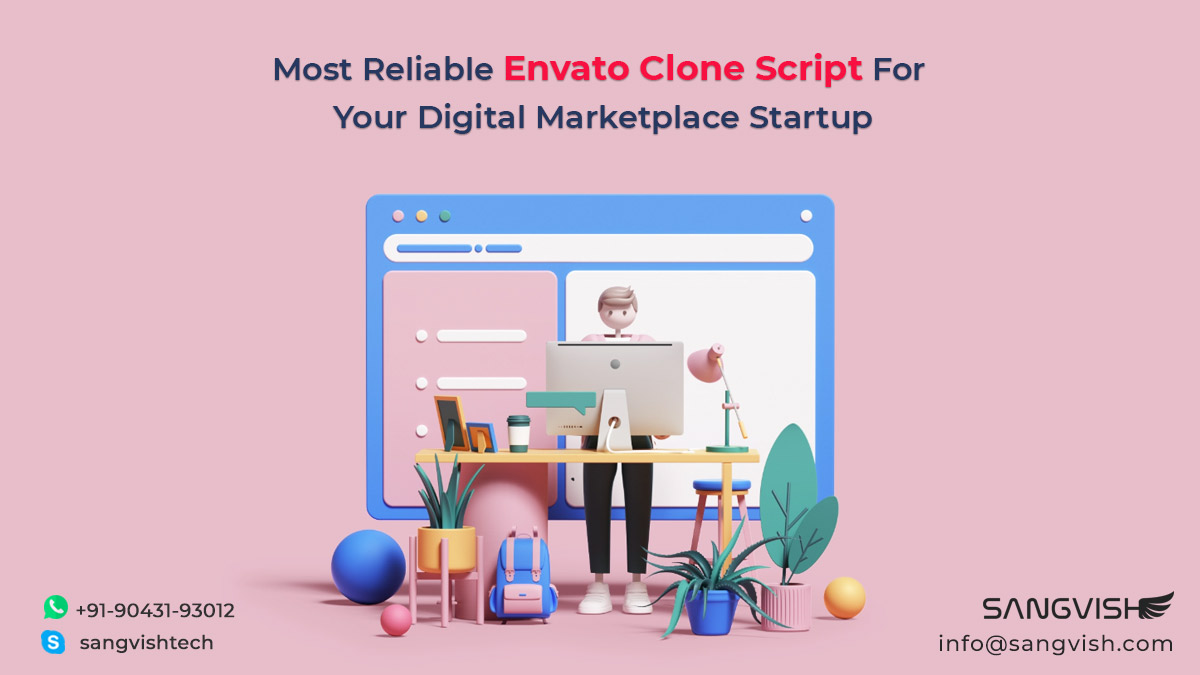Most Reliable Envato Clone Script For Your Digital Marketplace Startup