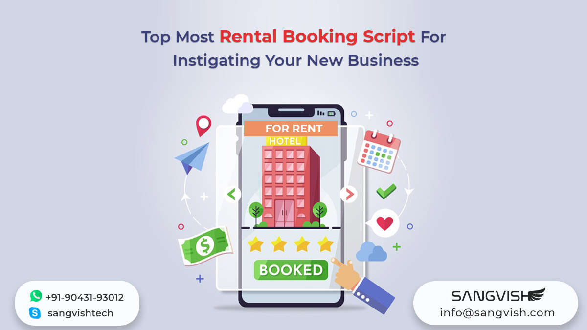 Top Most Rental Booking Script For Instigating Your New Business
