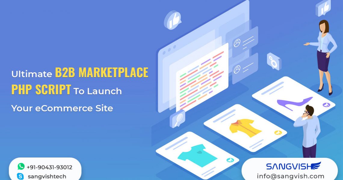 Ultimate B2B Marketplace PHP Script To Launch Your eCommerce Site