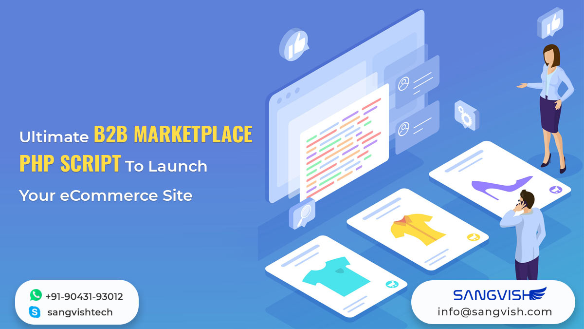 Ultimate B2B Marketplace PHP Script To Launch Your eCommerce Site