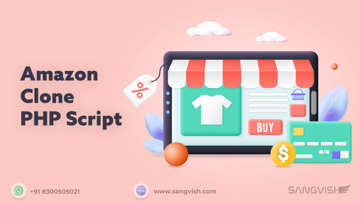 Top Amazon Clone PHP Script For Entrepreneurs To Begin New eCommerce Startup