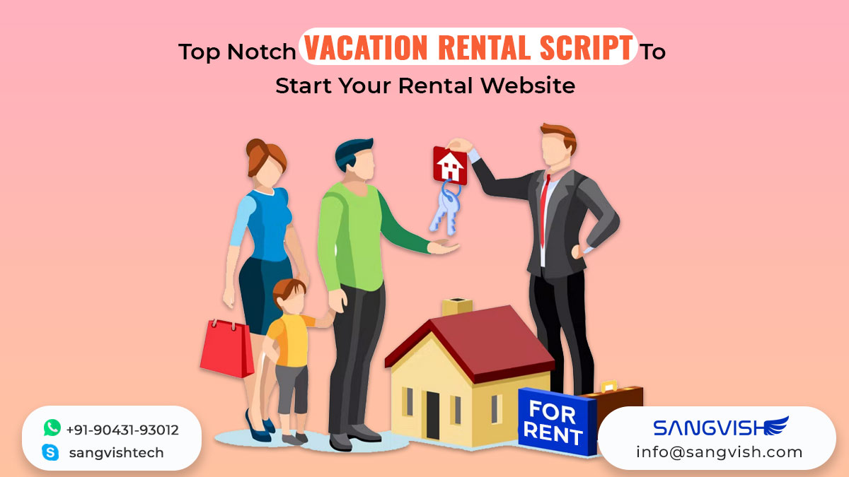 Top Notch Vacation Rental Script To Start You Rental Website