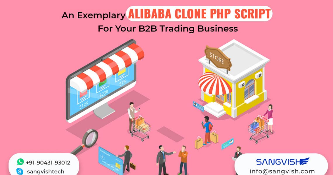 An Exemplary Alibaba Clone PHP Script For Your B2B Trading Business