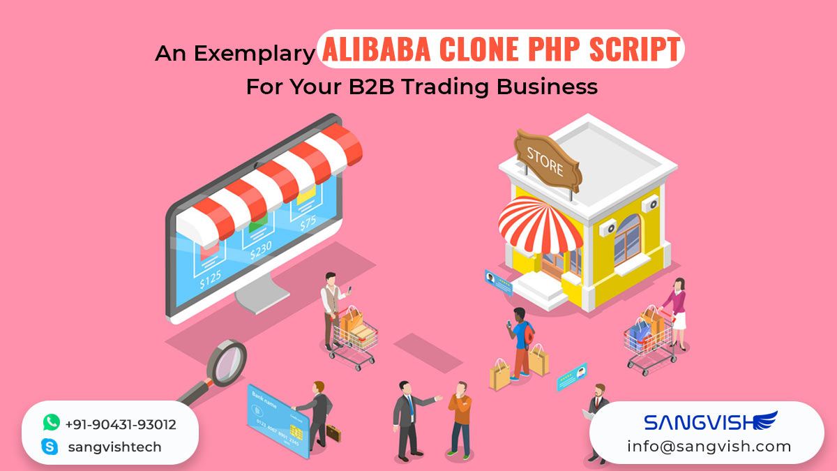 An Exemplary Alibaba Clone PHP Script For Your B2B Trading Business