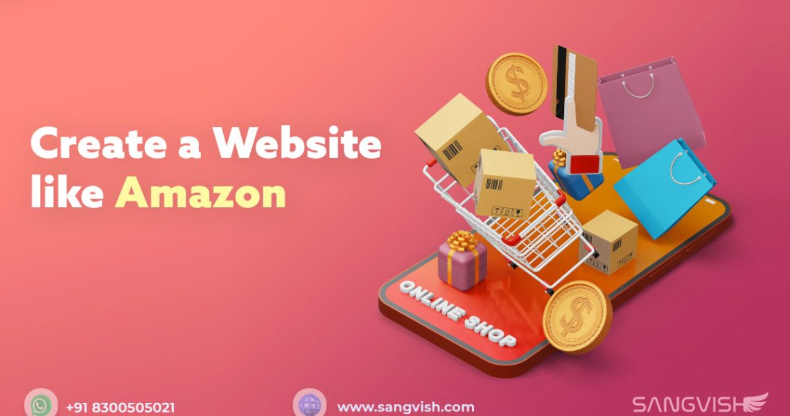How to Create a Website Like Amazon A Step-by-Step Guide