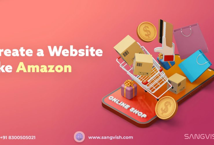 How to Create a Website Like Amazon A Step-by-Step Guide