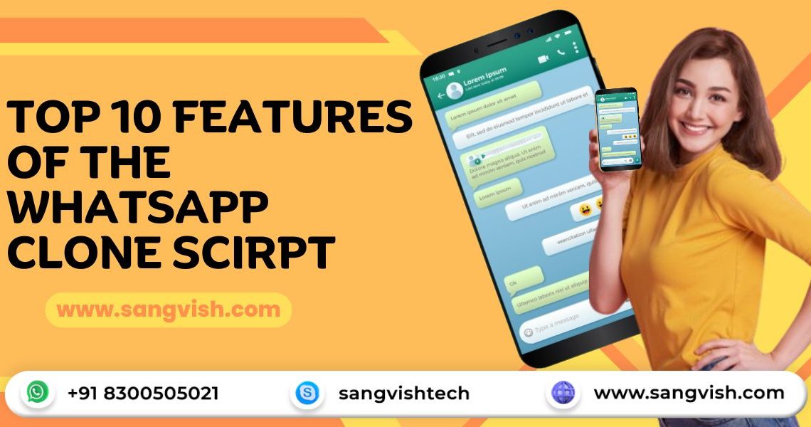 top-10-features-of-the-whatsapp-clone-script-sangvish