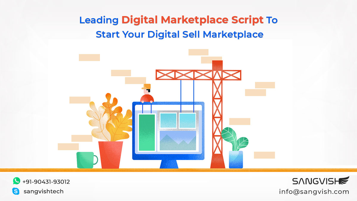 Leading Digital Marketplace Script To Start Your Digital Sell Marketplace Sangvish Leading Digital Marketplace Script To Start Your Digital Sell Marketplace Sangvish