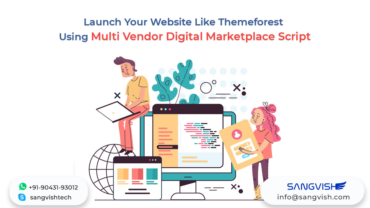 Launch Your Website like Themeforest Using Multi Vendor Digital Marketplace Script