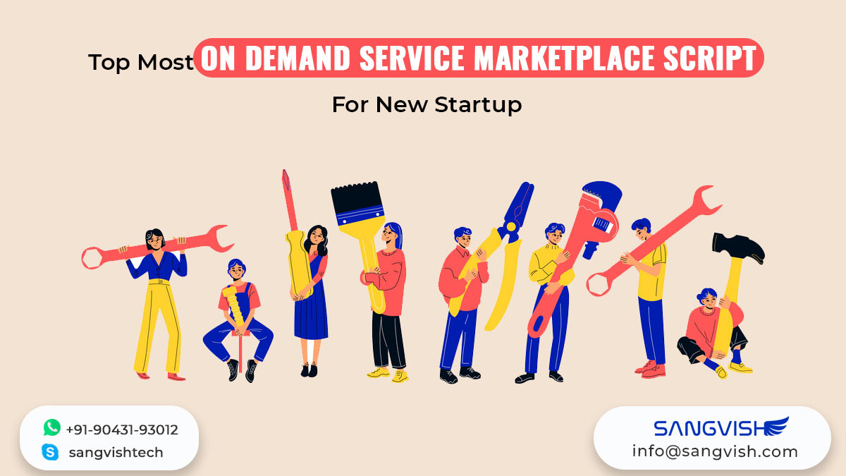 Top Most On Demand Service Marketplace Script For New Startup