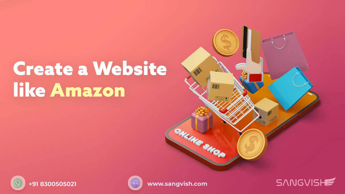 How to Create a Website Like Amazon A Step-by-Step Guide