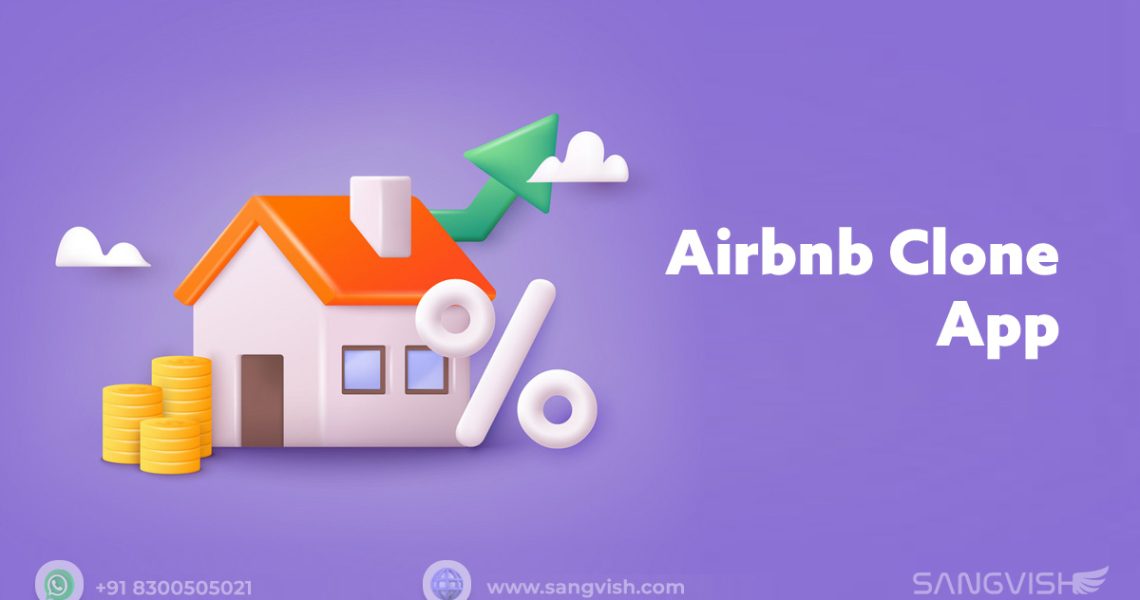 Why an Airbnb Clone App is Essential for Your Rental Business