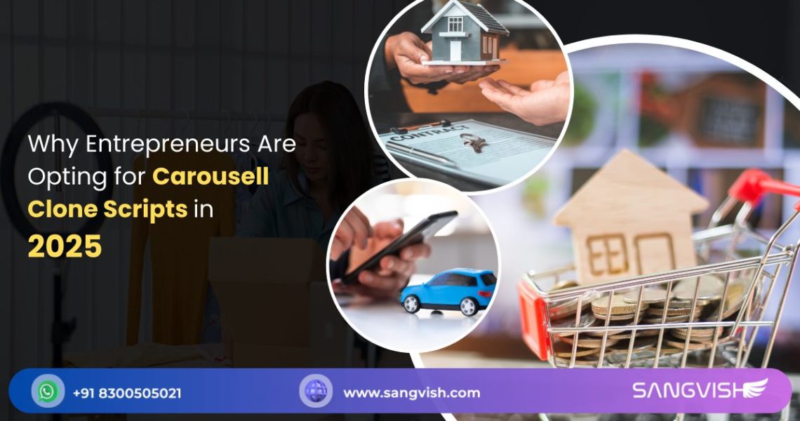 Why-Entrepreneurs-Are-Opting-for-Carousell-Clone-Script-in-2025-Sangvish