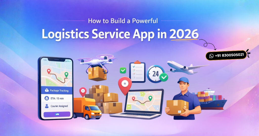 Logistics App Development 2026 - Cost, Features & Guide